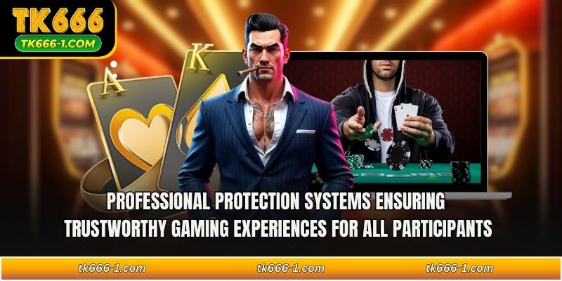 Professional protection systems ensuring trustworthy gaming experiences for all participants