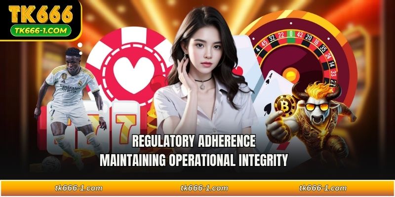 Regulatory adherence maintaining operational integrity 