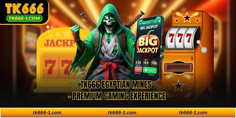TK666 Egyptian Mines - Premium Gaming Experience
