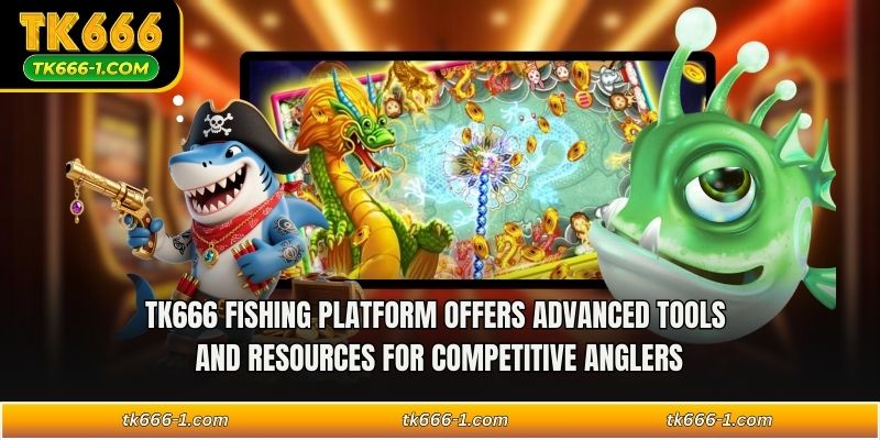 TK666 fishing platform offers advanced tools and resources for competitive anglers