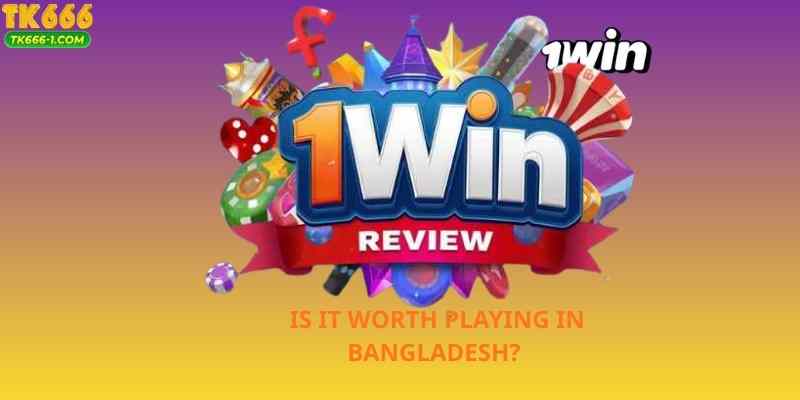 1Win Review 2026: Is It Worth Playing in Bangladesh?
