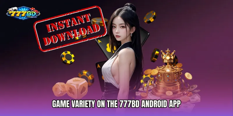 Game Variety on the 777bd Android App