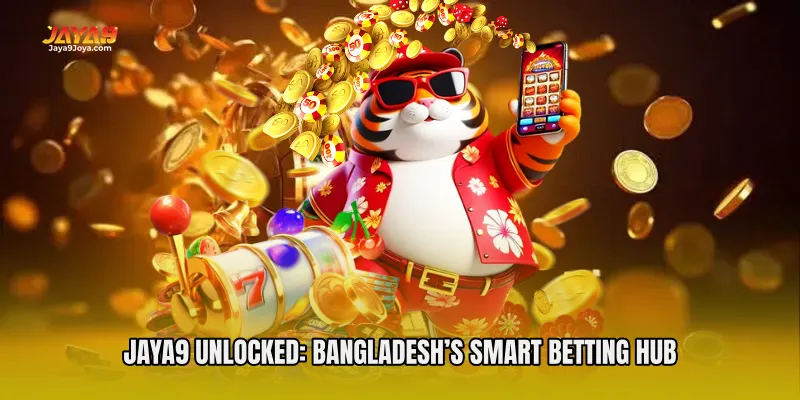 Jaya9 Unlocked: Bangladesh’s Smart Betting Hub