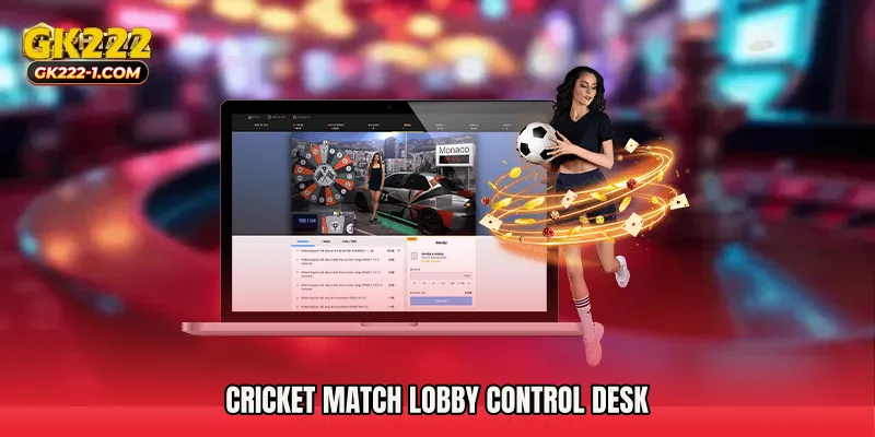 Cricket Match Lobby control desk